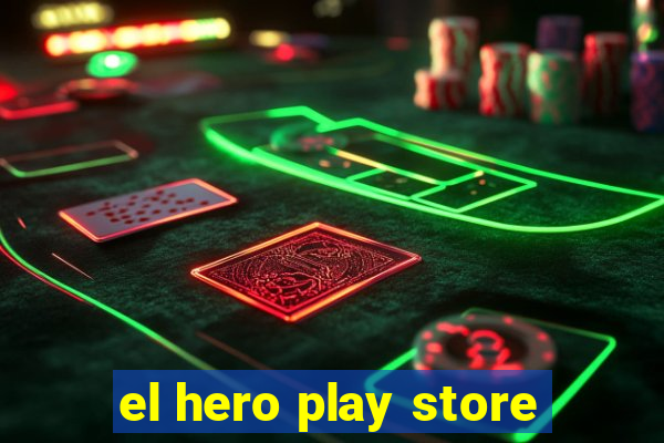 el hero play store